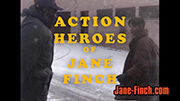 Action Heroes of Jane Finch